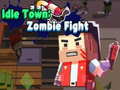 Mchezo Idle Town: Zombie Fight