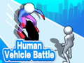 Mchezo Human Vehicle Battle 