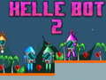 Mchezo Helle Bot 2