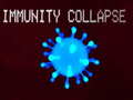 Mchezo Immunity collapse