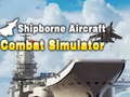 Mchezo Shipborne Aircraft Combat Simulator