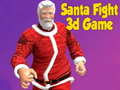 Mchezo Santa Fight 3D Game
