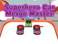 Mchezo Superhero Car Merge Master