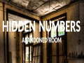 Mchezo Abandoned Room Hidden Numbers