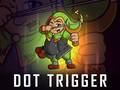 Mchezo Dot Trigger