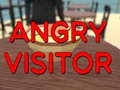 Mchezo Angry Visitor