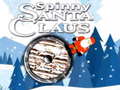 Mchezo Spinny Santa Claus
