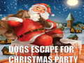 Mchezo Dogs Escape For Christmas Party