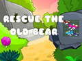 Mchezo Rescue the Old Bear