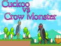 Mchezo Cuckoo vs Crow Monster