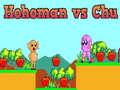 Mchezo Hohoman vs Chu