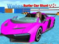 Mchezo Water Surfer Car Stunt