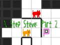 Mchezo N Step Steve: Part 2