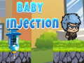 Mchezo Baby Injection 