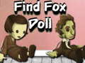 Mchezo Find Fox Doll