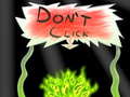 Mchezo Don`t click