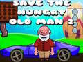 Mchezo Save The Hungry Old Man 2