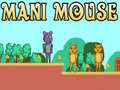 Mchezo Mani Mouse