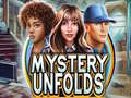 Mchezo Mystery Unfolds