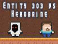 Mchezo Entity 303 vs Herobrine