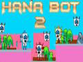 Mchezo Hana Bot 2