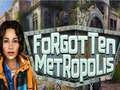 Mchezo Forgotten Metropolis