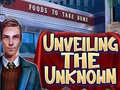 Mchezo Unveiling the Unknown