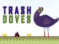 Mchezo Trash Doves