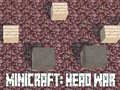 Mchezo Minicraft: Head War