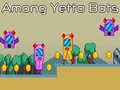 Mchezo Among Yetto Bots