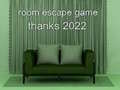 Mchezo Room Escape Game Thanks 2022