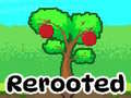 Mchezo Rerooted