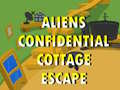 Mchezo Aliens Confidential Cottage Escape 