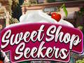 Mchezo Sweet Shop Seekers