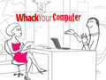 Mchezo Whack Your Computer