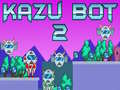 Mchezo Kazu Bot 2
