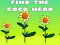 Mchezo Find The Cock Head