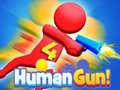 Mchezo Human Gun! 