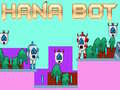 Mchezo Hana Bot