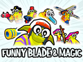 Mchezo Funny Blade & Magic