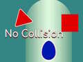 Mchezo Without Collision