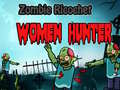Mchezo Zombie Ricochet Women Hunter 