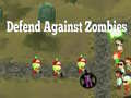Mchezo Defend Against Zombies