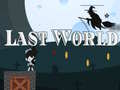 Mchezo Last World