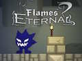 Mchezo Flames Eternal