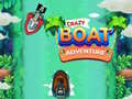 Mchezo Crazy Boat Adventure