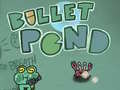 Mchezo Bullet Pond