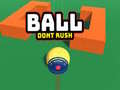 Mchezo Ball Dont Rush