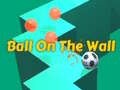 Mchezo Ball on the Wall