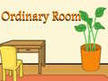 Mchezo Ordinary Room
